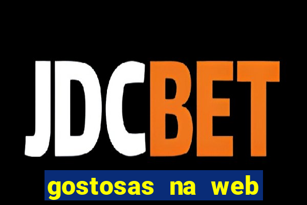 gostosas na web cam ao vivo